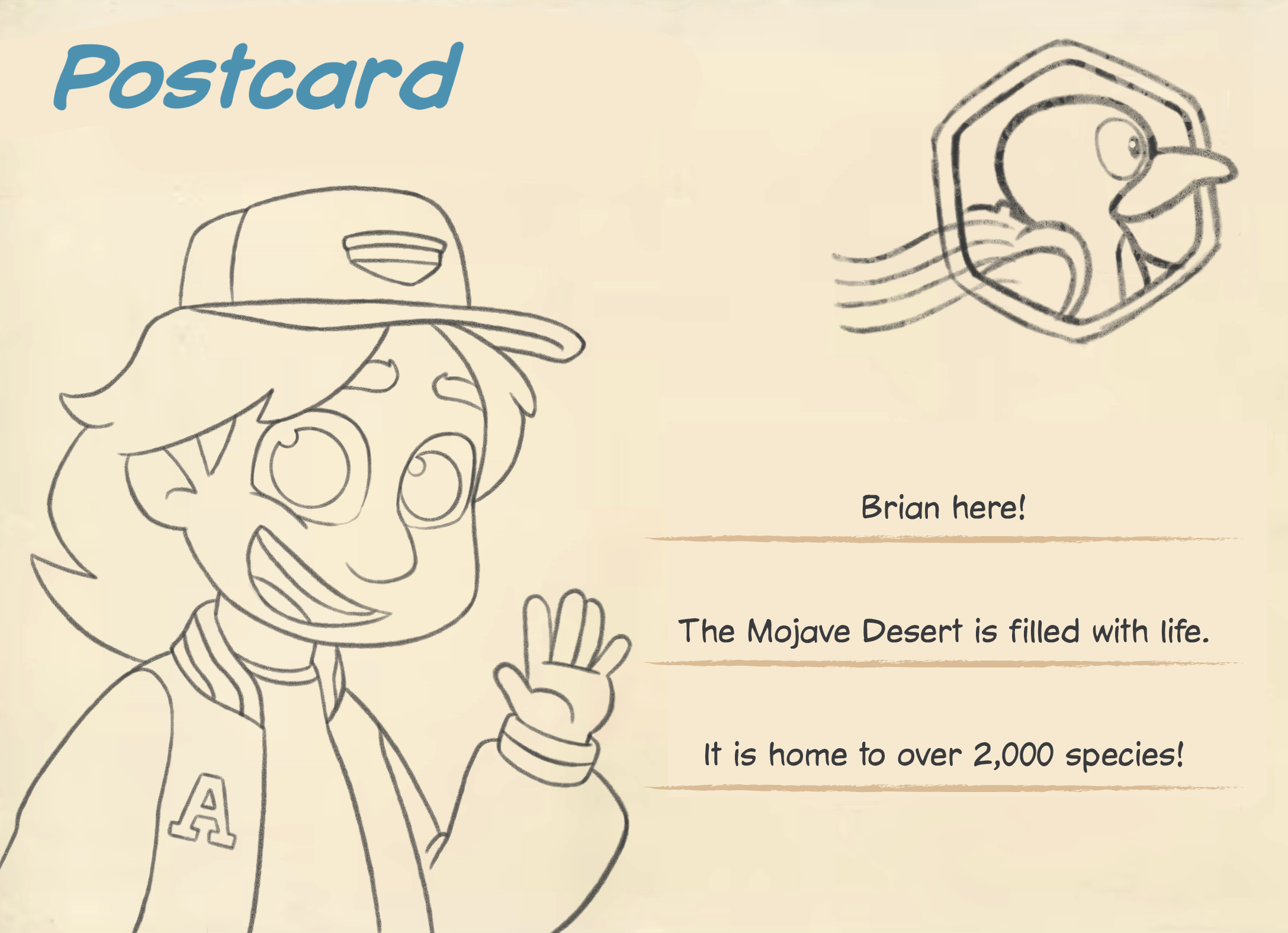 A postcard with Brian here!  The Mojave Desert is filled with life. It is home to over 2000 species! written on it