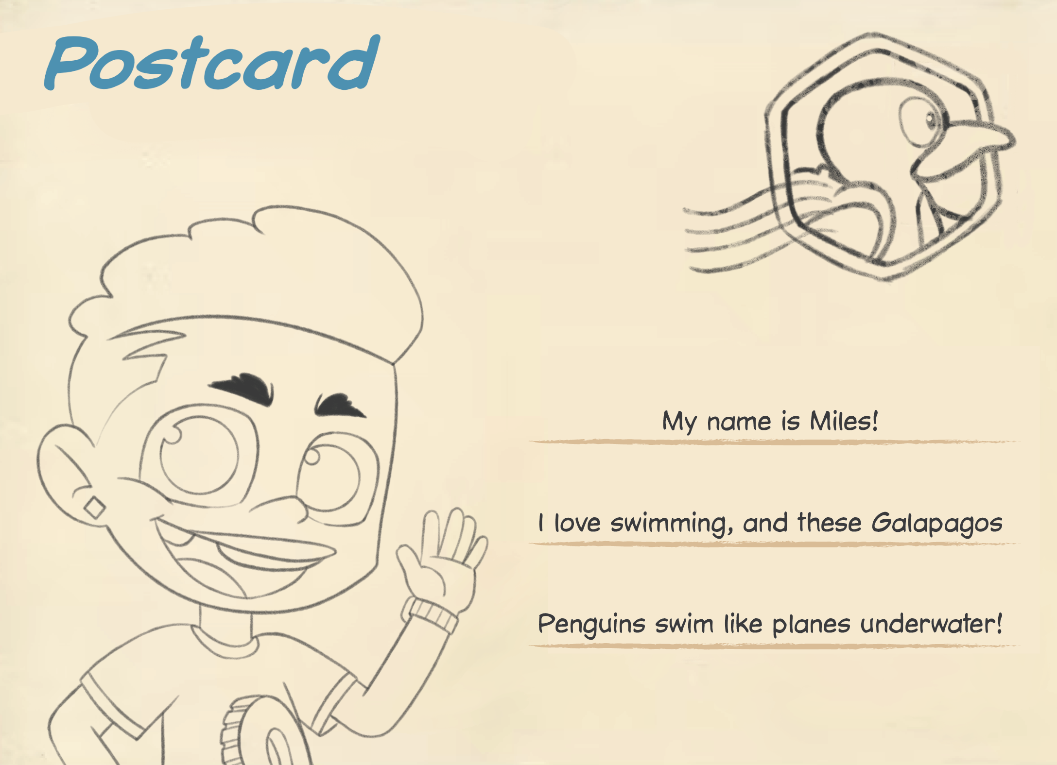 A postcard with My name is Miles! I love swimming and these Galapagos Penguins swim like planes underwater! written on it