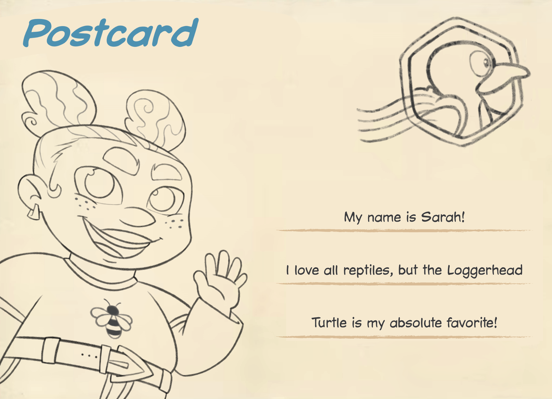 A postcard with My name is Sarah! I love all reptiles, but the Loggerhead Turtle is my absolute favorite! written on it
